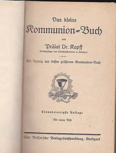 Kampff: Das kleine Kommunion-Buch von Prälat Dr. Kapff.  Ein Auszug aus dessen größerem Kommunion-Buch. 