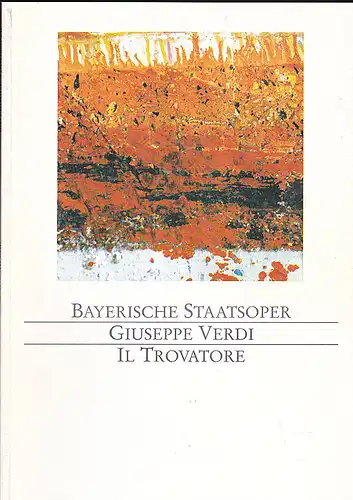 Bayerische Staatsoper: Programmheft: Guiseppe Verdi - Il Trovatore.
