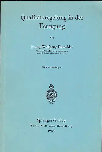 Dutschke, Wolfgang: Qualitätsregelung in der Fertigung. 
