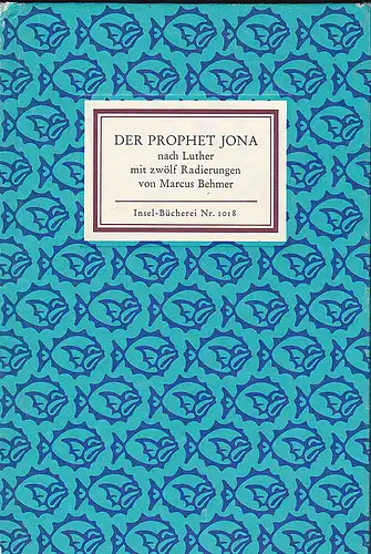 Luther, Martin (Übersetzer)  und Behmer, Marcus (Radierungen): Der Prophet Jona. 