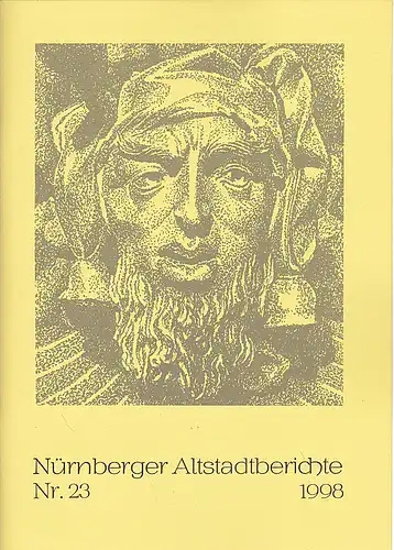 Altstadtfreunde Nürnberg: Nürnberger Altstadtberichte Nr. 23, 1998. 