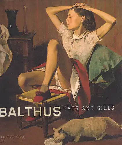 Rewald, Sabine: Balthus - Cats and Girls. 