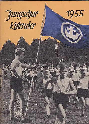 Horch, Karl Otto (Hrsg): Jungschar  Kalender 1955. 