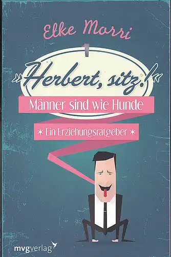 Marri, Elke: "Herbert, sitz!":  Männer sind wie Hunde - Ein Erziehungsratgeber. 