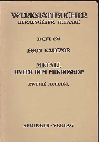 Kauczor, Egon: Metall unter dem Mikroskop. 