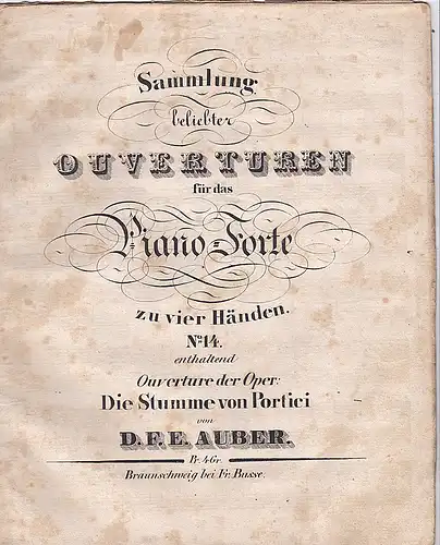 Mozart, Wolfgang Amadeus: Ouverture: Die Stumme von Portici - D.F. E. Auber ( Sammlung beliebter Ouverturen  für das Piano Forte zu vier Händen). 
