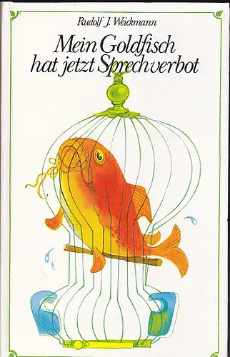 Weickmann, Rudolf J: Mein Goldfisch hat jetzt Sprechverbot (My goldfish is not allowed to talk). Eine Ansammlung heiter- ernster, lustig- besinnlicher Geschichten aus Bayern, Franken und dem übrigen Auenland. 