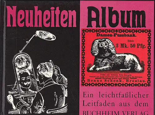 Buchheim (Hrsg.): Neuheiten-Album. Ein leichtfaßlicher Leitfaden aus dem Buchheim Verlag. 