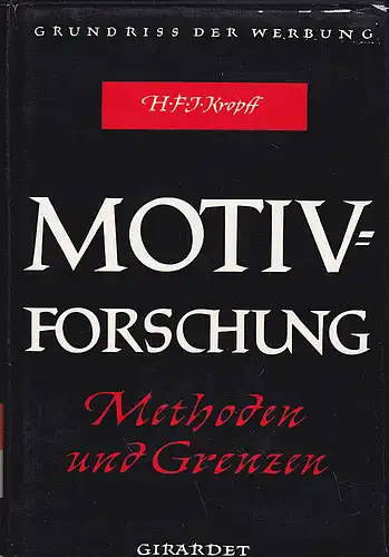 Kropff, Hanns F. J: Motiv-Forschung : Methoden u. Grenzen. 