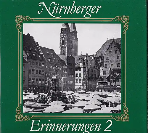 Nürnberger Erinnerungen Bd. 2 - Ein Bildband mit 180 Fotos aus den Jahren 1920-1945. 