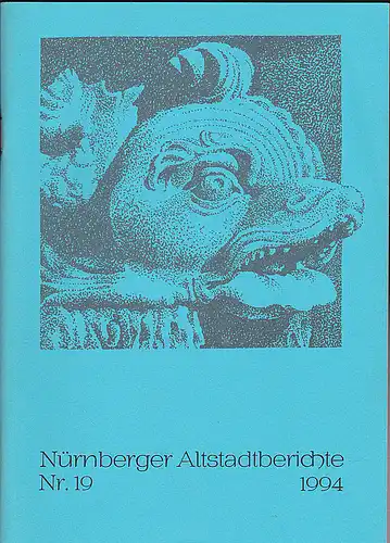 Altstadtfreunde Nürnberg: Nürnberger Altstadtberichte Nr. 19, 1994. 