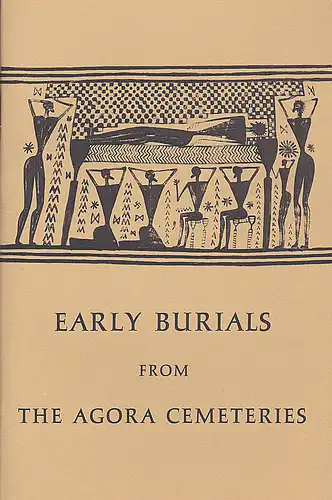 Anderson Immerwahr, Sara: Early Burials from the Agora Cemeteries. 