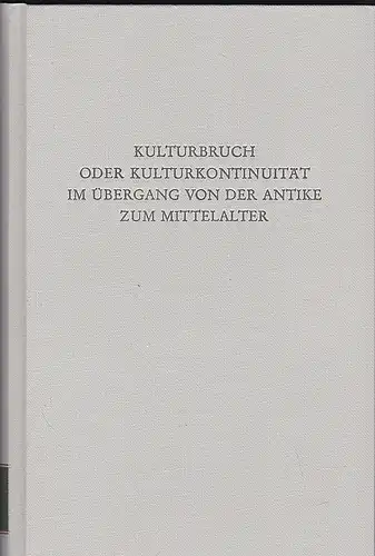 Hübinger, Paul Egon (Hrsg): Kulturbuch oder Kulturkontinuität im Übergang von der Antike zum Mittelalter. 