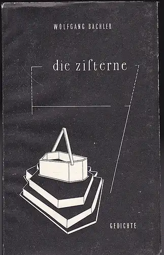 Bachler, Wolfgang: Die Zisterne. Gedichte. 