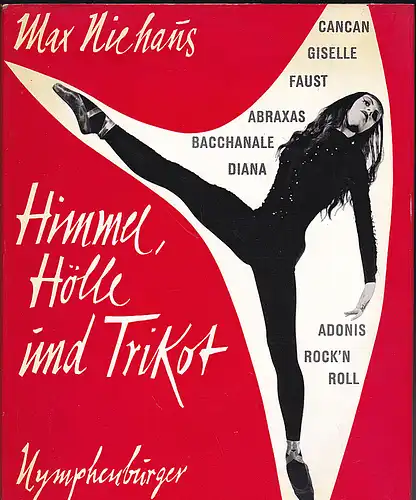 Niehaus, Max: Himmel, Hölle und Trikot:   Heinrich Heine und das Ballett. 