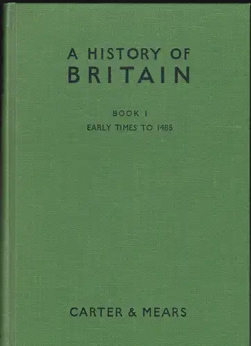 Carter E.H., Mears,  R.A.F: History of Britain: Book 1:  Early Times to 1485. 