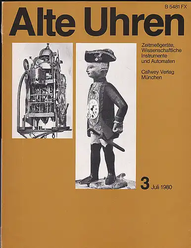 Kaltenböck, Frederick  und Pfreiffer- Belli, Christian (Redaktion): Alte Uhren. Zeitmeßgeräte, Wissenschaftliche Instrumente und Automaten, 3. Jahrgang 1980, Heft 3. 