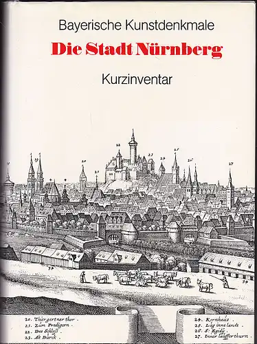 Fehring, Günther P. und Rees, Anton: Die Stadt Nürnberg. 