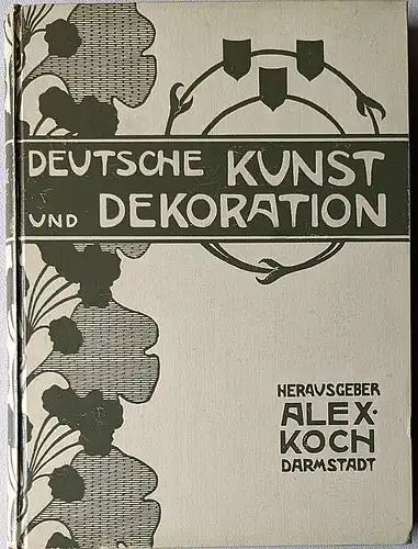 Koch, Alexander (Hrsg): Deutsche Kunst und Dekoration. Band 2 /1. Jahrgang 1898 April-September. 