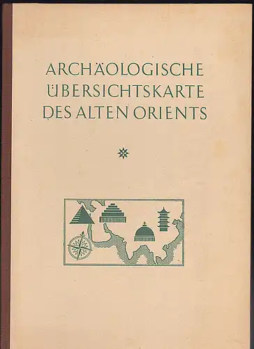 Mode, Heinz: Archäologische Übersichtskarte des alten Orients : Mit einem Katalog der wichtigsten Fundplätze. 