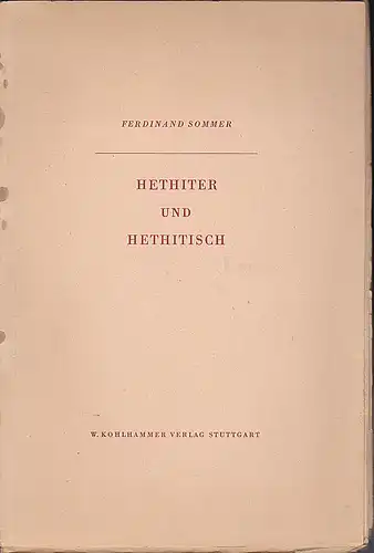 Sommer, Ferdinand: Hethiter und Hethitisch. 