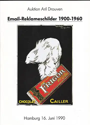 Aril Drouven (Hrsg): Auktion Aril Drouven Hamburg, Email-Reklameschilder 1900-1960 : 16. Juni 1990. 
