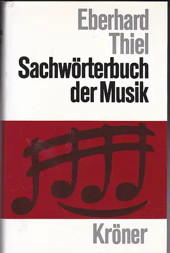 Thiel, Eberhard: Sachwörterbuch der Musik. 