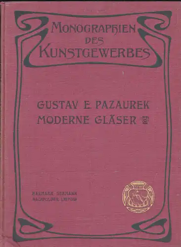 Pazaurek, Gustav E: Moderne Gläser. 