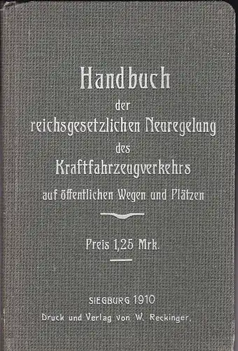 Handbuch der reichsgesetzlichen Neuregelung des Kraftfahrzeugverkehrs auf öffentlichen Wegen und Plätzen. 