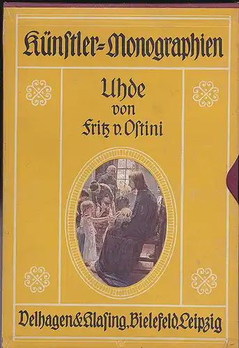 Ostini, Fritz von: Uhde  - Künstler-Monographien. 