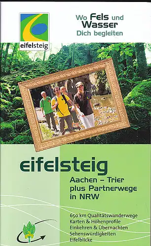 Schmitz, Hans-Peter: Eifelsteig Aaachen - Trier puls Parnerwege in NRW. Wo Wasser und Fels dich begleiten. 