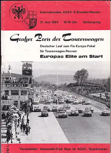 Automobilclub-Saar (Hrsg): Großer Preis der Tourenwagen Nürburgring 1964 Offizielles Programm : Deutscher Lauf zum Fia-Europa-Pokal für Tourenwagen-Rennen Europas Elite am Start. 