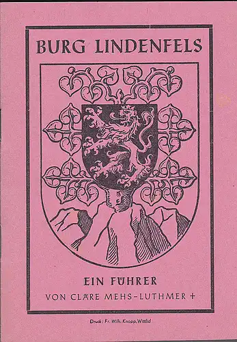 Mehs-Luthmer, Cläre: Führer durch Burg Lindenfels im Odenwald und ihre Geschichte. 