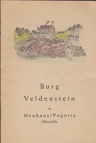 Mende, Robert: Aus der Vergangenheit der Burg Veldenstein (Eine historische Studie). 