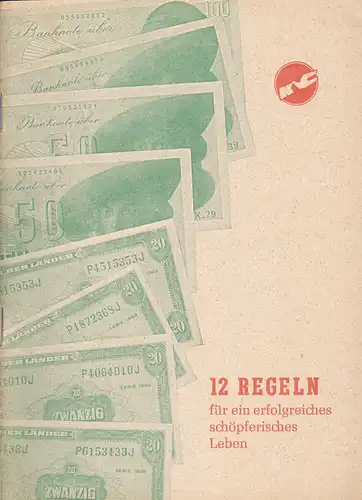 Kamprath , Werner: 12 Regeln für ein erfolgreiches, schöpferisches Leben. Eine Fernberatung für praktische und berufliche Fragen. 