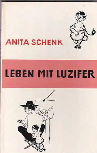 Schenkel, Anita: Leben mit Luzifer oder : Die Tücken des Alltags. 