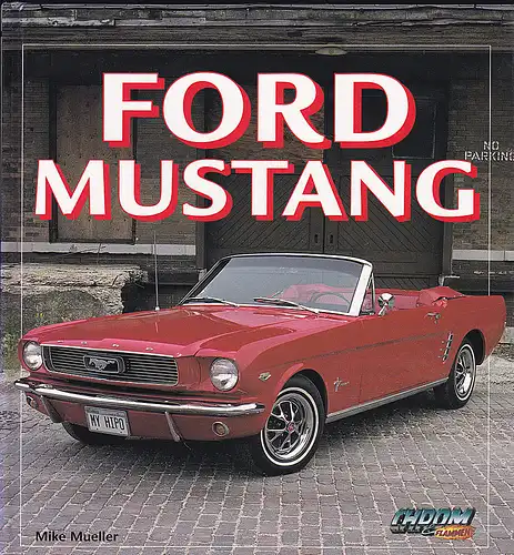 Mueller, Mike: Ford Mustang. 