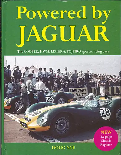 Nye, Doug: Powered by Jaguar : The Cooper, HWM, Tojeiro and Lister Sports Racing Cars. 