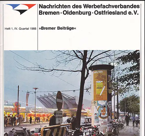 Lampe, Hanna (Schriftleitung): Nachrichten des Werbefachverbandes Bremen, Oldenburg, Ostfriesland e.V. "Bremer Beiträge", Heft 1, IV. Quartal 1966. 