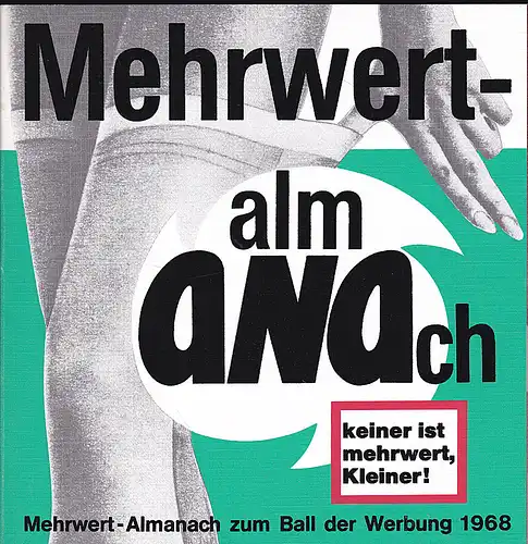 Baumgarten, Rolf, et Al: Mehrwert-Almanach zum Ball der Werbung 1968. 