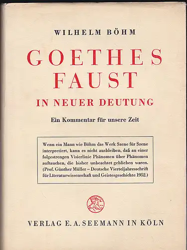 Böhm,Wilhelm: Goethes Faust in neuer Deutung - Ein Kommentar für unsere Zeit. 