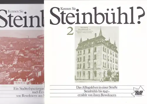 Amt für kulturelle Freizeitgestaltung (Hrsg.): Kennen Sie Steinbühl? Band 1 u. 2. : Ein Stadtteilspaziergang in die Vergangenheit   nach Erzählungen von Bewohnern aus.. 