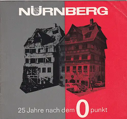 Stadt Nürnberg (Hrsg): Nürnberg  - 25 Jahre nach dem 0punkt. 