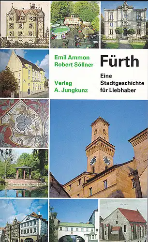 Ammon, emil und Söllner,  Robert: Fürth : Eine Stadtgeschichte für Liebhaber. 
