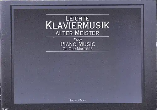 Fischer, Hans (Hrsg.): Leichte Klaviermusik alter Meister // Easy Piano Music of Old Masters. 