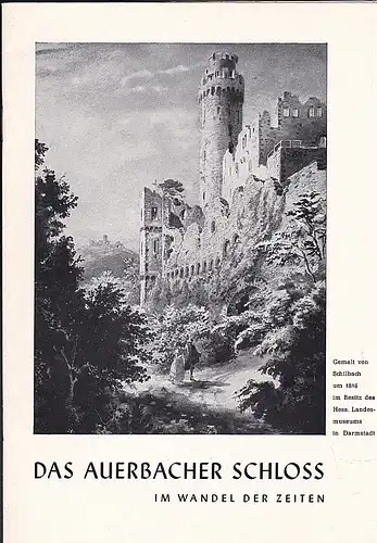 Das Auerbacher Schloss (Burg Auerberg)  im Wandel der Zeiten. 