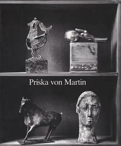 Längsfeld, Wolfgang: Priska von Martin. Zeichnungen und Plastiken. 
