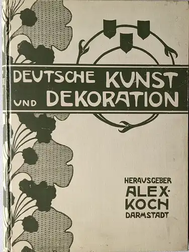 Koch, Alexander (Hrsg): Deutsche Kunst und Dekoration. Band 4 / April 1899- September 1899. 
