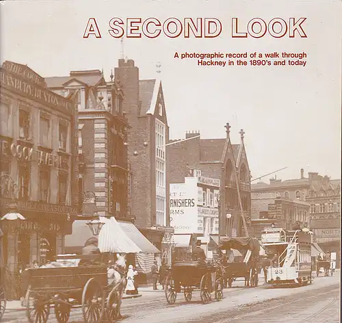 Renson, I (Text): A Second Look : A photographic record of a walk through Hackney in the 1890's and today. 