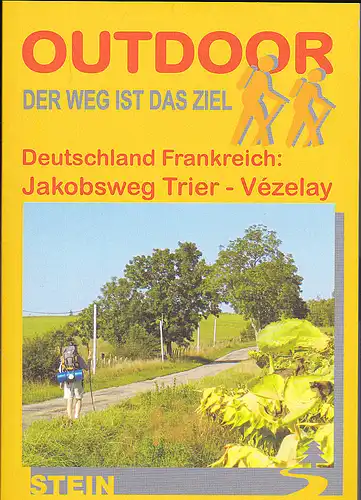 Moll, Michael: OutdoorHandbuch Deutschland Frankreich : Jakobsweg Trier-Vézelay. 